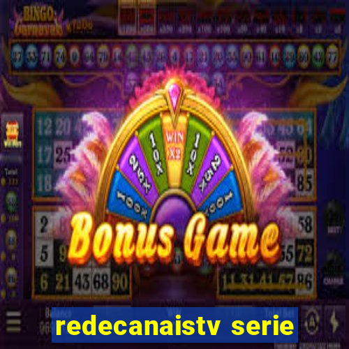 redecanaistv serie